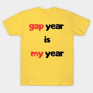 gap year my year student travel T-Shirt